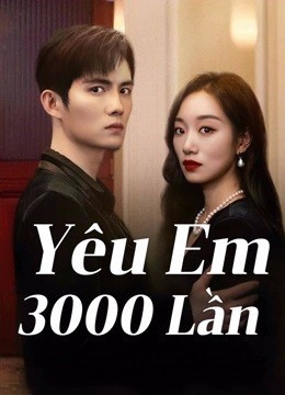 Xem phim Yêu Em 3000 Lần